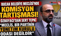 Bucak Belediye Meclisi’nde Komisyon Tartışması! Özboyacı’dan Sert Tepki