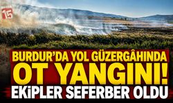 Burdur’da Yol Güzergâhında Ot Yangını! Ekipler Seferber Oldu