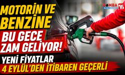 Motorin ve Benzine Bu Gece Zam Geliyor! Yeni Fiyatlar 4 Eylül’den İtibaren Geçerli