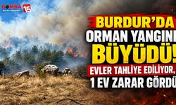 Burdur’da Orman Yangını Büyüdü! Evler Tahliye Ediliyor, 1 Ev Zarar Gördü