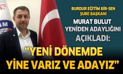 Murat Bulut yeniden adaylığını açıkladı; Yeni Dönemde Yine Varız ve Adayız