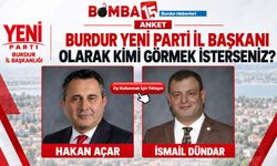 Burdur Yeni Parti'de Kimi İl Başkanı Olarak Görmek İstersiniz!