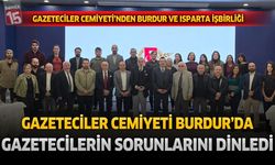 Gazeteciler Cemiyeti yerel basının sorunlarını Burdur’da masaya yatırdı