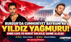 Burdur'da Cumhuriyet Bayramında Murat Dalkılıç ve Emre Kaya sahne alacak