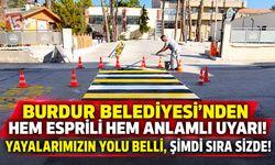 Burdur Belediyesi’nden Sürücülere Gülümseten Uyarı! “Çizgileri Biz Çektik, Dikkat Etmek Sizden!”