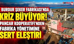 Burdur Şeker Fabrikası’nda Kriz Büyüyor! Pancar Kooperatifinden Fabrika Yönetimine Sert Eleştiri