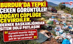 Burdur’da Tepki Çeken Görüntüler! Doğayı Çöplüğe Çevirdiler, Dernek Başkanlığından Sitem Dolu Paylaşım