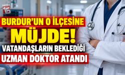 Burdur’da Sağlık Alanında Sevindiren Gelişme! İlçe Devlet Hastanesine Müjde Geldi