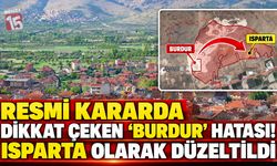 Resmî Kararda Dikkat Çeken “Burdur” Hatası! Isparta Olarak Düzeltildi