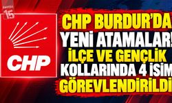 CHP Burdur’da Yeni Atamalar! İlçe ve Gençlik Kollarında 4 İsim Görevlendirildi