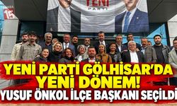 Yeni Parti Gölhisar’da Yeni Dönem! Yusuf Önkol İlçe Başkanı Seçildi