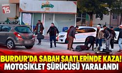 Burdur’da Kavşakta Kaza! Motosiklet ile Otomobil Çarpıştı: 1 Yaralı