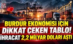 Burdur’un da Yer Aldığı Batı Akdeniz İhracatta Rekora Koşuyor! 2,2 Milyar Doları Aştı