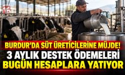 Burdur’da Süt Üreticilerine Müjde! 3 Aylık Çiğ Süt Destek Ödemeleri Bugün Hesaplara Yatıyor