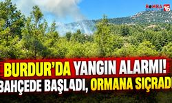 Burdur’da Yangın Alarmı! Bahçede Başladı, Ormana Sıçradı