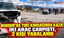 Burdur’da TOKİ Kavşağında Kaza! İki Araç Çarpıştı, 2 Kişi Yaralandı