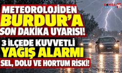 Meteorolojiden Burdur’a Son Dakika Uyarısı! 3 İlçede Kuvvetli Yağış Alarmı: Sel, Dolu ve Hortum Riski!