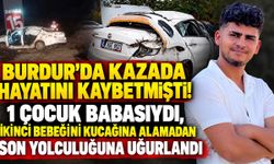 İkinci Kez Baba Olacaktı! Burdur’daki Kaza 26 Yaşındaki Abdurrahman’ı Hayattan Kopardı