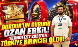 Burdur’un Gururu Ozan Erkil! TEKNOFEST 2026’da Türkiye Birincisi Oldu!