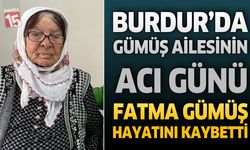 Burdur’da Gümüş Ailesinin Acı Günü: İl Özel İdaresi Personeli Asım Gümüş’ün Annesi Fatma Gümüş Hayatını Kaybetti