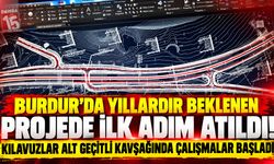 Burdur’da Yıllardır Beklenen Projede İlk Adım Atıldı! Kılavuzlar Alt Geçitli Kavşağında Çalışmalar Başladı