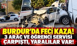 Burdur’da Feci Kaza! 3 Araç Ve Öğrenci Servisi Çarpıştı, Yaralılar Var!