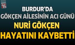 Burdur’da Gökçen Ailesinin Acı Günü: Eski Radyo ve Televizyon Tamir Ustası Nuri Gökçen Hayatını Kaybetti