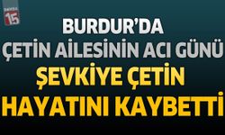 Burdur’da Çetin Ailesinin Acı Günü: Burdur Lisesi Eski Müdürü İbrahim Çetin’in Annesi Şevkiye Çetin Hayatını Kaybetti
