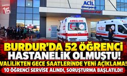Burdur’da 52 Öğrenci Hastanelik Olmuştu! Valilikten Sağlık Durumlarına İlişkin Yeni Açıklama