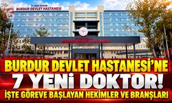 Burdur Devlet Hastanesi’ne 7 Yeni Doktor! İşte Göreve Başlayan Hekimler Ve Branşları