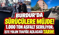 Burdur’da Sürücülere Müjde! 1.000 Ton Asfalt Seriliyor, İşte Yolun Trafiğe Açılacağı Tarih!