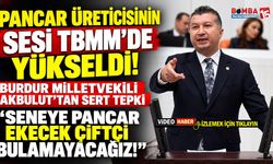 Pancar Üreticisinin Sesi TBMM’de Yükseldi! Burdur Milletvekili Akbulut’tan Sert Tepki