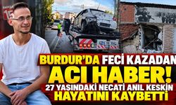 Burdur’da Feci Kazadan Acı Haber! 27 Yaşındaki Necati Anıl Keskin Hayatını Kaybetti