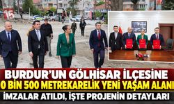 Burdur’un Gölhisar İlçesine 10 Bin 500 Metrekarelik Yeni Yaşam Alanı! İmzalar Atıldı, İşte Projenin Detayları