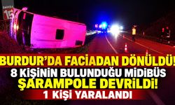 Burdur’da 8 Kişinin Bulunduğu Midibüs Devrildi! İşte Kazadaki Son Durum