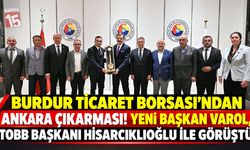 Burdur Ticaret Borsası’ndan Ankara Çıkarması! Yeni Başkan Varol, TOBB Başkanı Hisarcıklıoğlu ile Görüştü