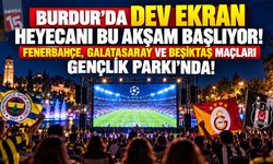 Burdur’da Dev Ekran Heyecanı Bu Akşam Başlıyor! Fenerbahçe, Galatasaray ve Beşiktaş Maçları Gençlik Parkı’nda!