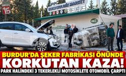 Burdur’da Şeker Fabrikası Önünde Korkutan Kaza! Park Halindeki 3 Tekerlekli Motosiklete Otomobil Çarptı