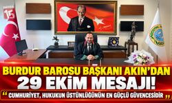 Burdur Barosu Başkanı Akın’dan 29 Ekim Mesajı! “Cumhuriyet, Hukukun Üstünlüğünün En Güçlü Güvencesidir”