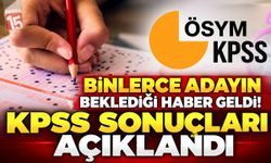 Binlerce Adayın Beklediği Haber Geldi! KPSS Sonuçları Açıklandı