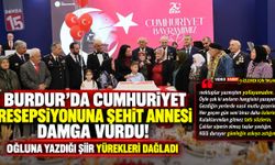 Burdur’da Cumhuriyet Resepsiyonuna Şehit Annesi Damga Vurdu! Oğluna Yazdığı Şiir Yürekleri Dağladı