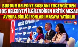 Burdur Belediye Başkanı Ercengiz’den 105 Belediyeyi İlgilendiren Kritik Mesaj! Avrupa Birliği Fonları Masaya Yatırıldı