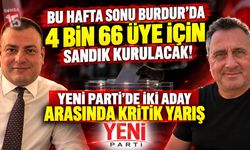 Bu Hafta Sonu Burdur’da 4 Bin 66 Üye İçin Sandık Kurulacak! Yeni Parti’de İki Aday Arasında Kritik Yarış