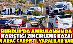 Burdur’da Ambulansın Da Karıştığı Zincirleme Kaza! 4 Araç Çarpıştı, Yaralılar Var