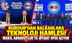 Burdur’dan Balkanlara Teknoloji Hamlesi! MAKÜ, Arnavutluk’ta İrtibat Ofisi Açıyor