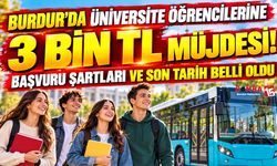 Burdur’da Üniversite Öğrencilerine 3 Bin TL Müjdesi! Başvuru Şartları ve Son Tarih Belli Oldu