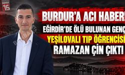 Eğirdir’de Ölü Bulunan Genç Yeşilovalı Tıp Öğrencisi Ramazan Çin Çıktı