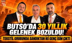 Butso’da 30 Yıllık Gelenek Bozuldu! Tekstil Grubunda Sandıktan İki Genç İsim Çıktı