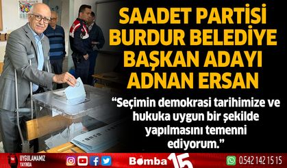 Burdur Belediye başkan adayı Adnan Ersan oyunu kullandı