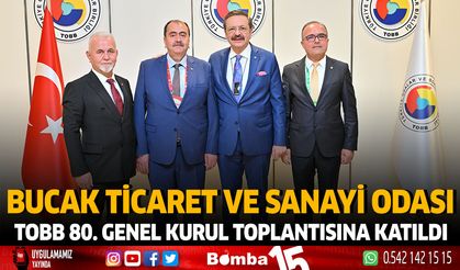 Bucak Ticaret ve Sanayi Odası TOBB 80. Genel Kurul Toplantısına Katıldı